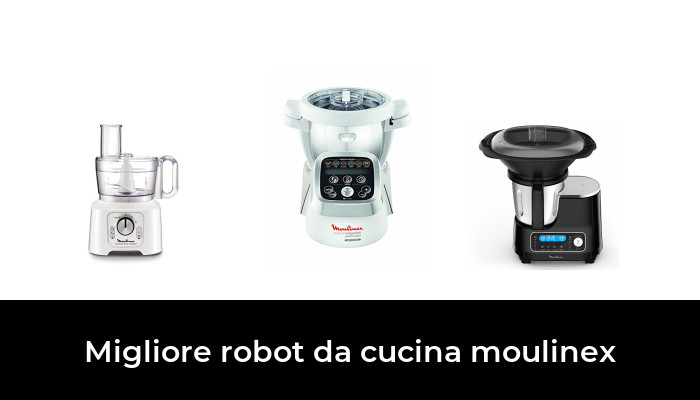 50 Migliore Robot Da Cucina Moulinex Nel 2021 In Base A 398 Recensioni
